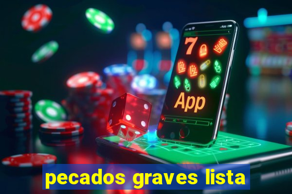 pecados graves lista